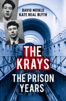 David Meikle & Kate Beal Blyth - The Krays: The Prison Years artwork