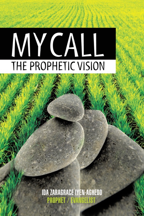 MY CALL: THE PROPHETIC VISION