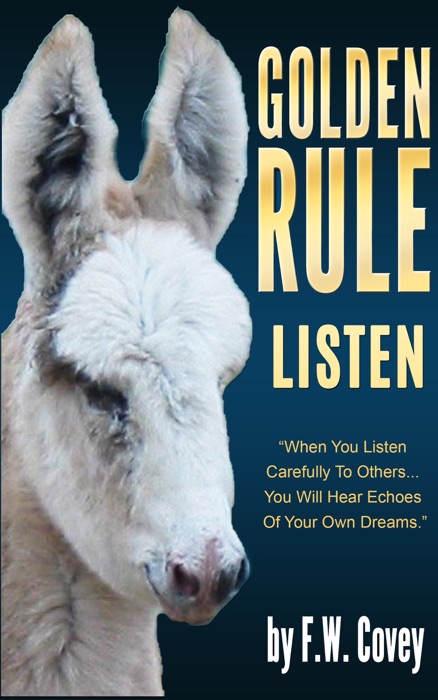 Golden Rule: Listen