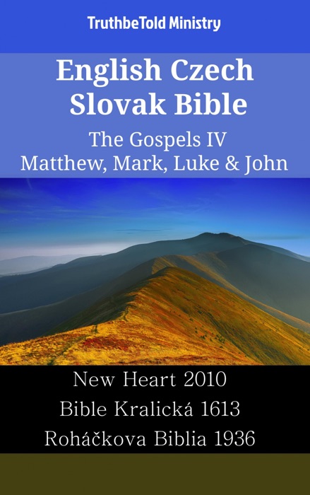 English Czech Slovak Bible - The Gospels IV - Matthew, Mark, Luke & John