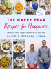 The Happy Pear: Recipes for Happiness - David Flynn & Stephen Flynn