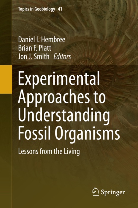 Experimental Approaches to Understanding Fossil Organisms