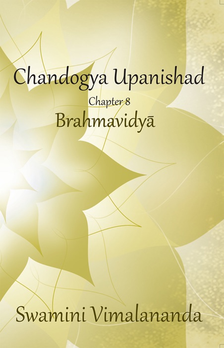 BRAHMA VIDYA [CHANDOGYA UPANISHAD - CHAPTER 8]