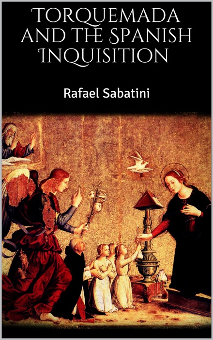 Torquemada and the Spanish Inquisition