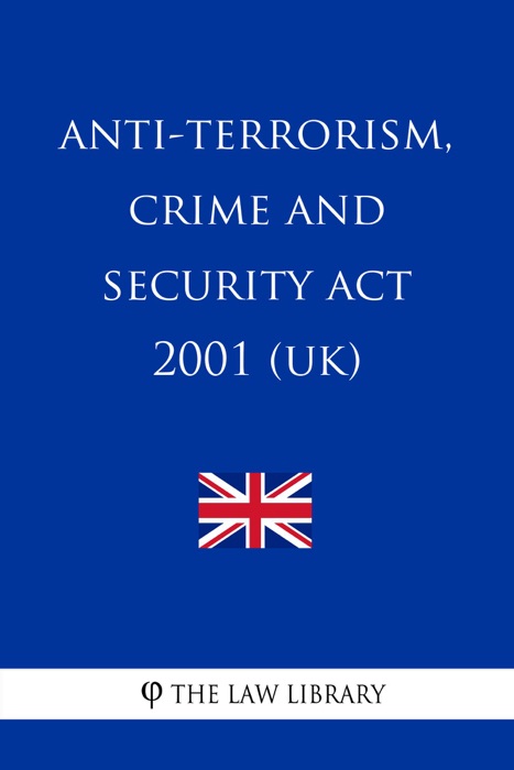 Anti-terrorism, Crime and Security Act 2001 (UK)