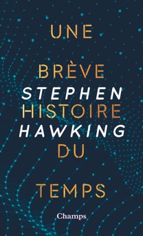 Une brève histoire du temps - Stephen Hawking