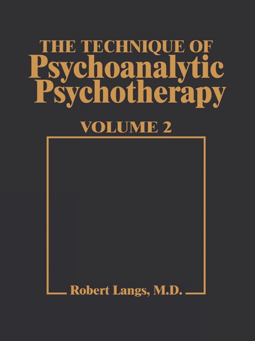 Technique of Psychoanalytic Psychotherapy Vol. II