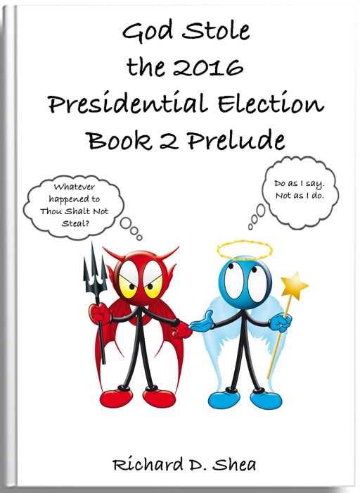 God Stole the 2016 Presidential Election Book 2 Prelude