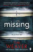 Tim Weaver - I Am Missing artwork