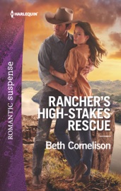 Rancher's High-Stakes Rescue - Beth Cornelison by  Beth Cornelison PDF Download