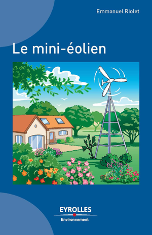 Read&Download Le mini-éolien Book by Emmanuel Riolet Online