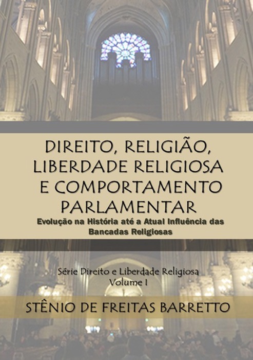 Direito, Religião, Liberdade Religiosa E Comportamento Parlamentar