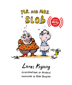 Mr. and Mrs. Slob - Lucas Keijning