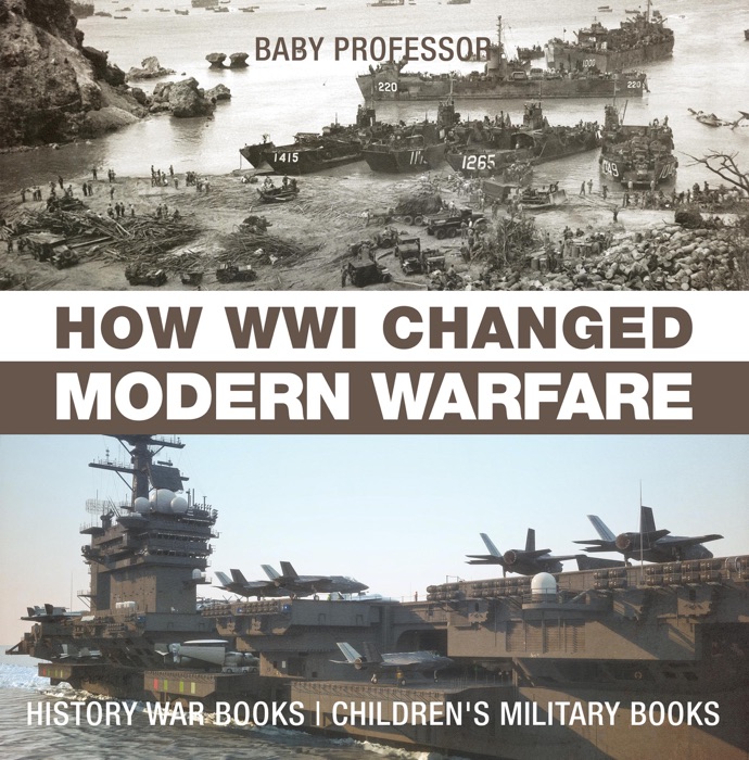 How WWI Changed Modern Warfare - History War Books  Children's Military Books