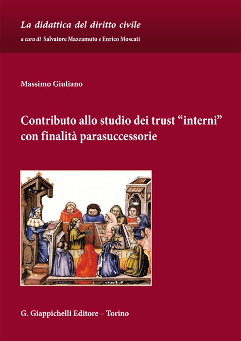 Contributo allo studio dei trust -interni- con finalità parasuccessorie