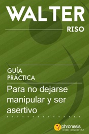 Guía práctica para no dejarse manipular y ser asertivo