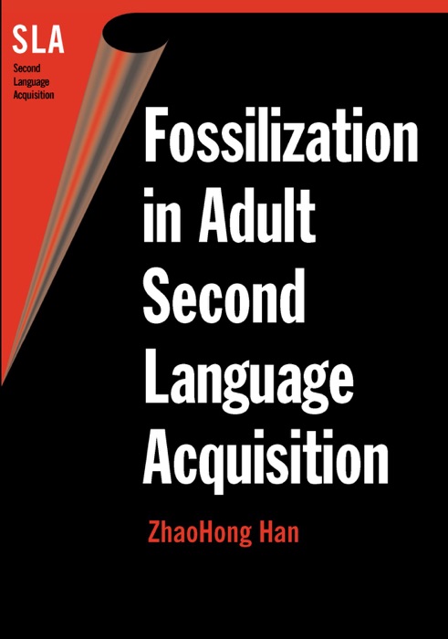 Fossilization in Adult Second Language Acquisition