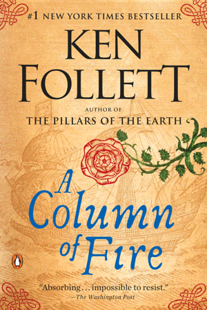 A Column of Fire - Ken Follett