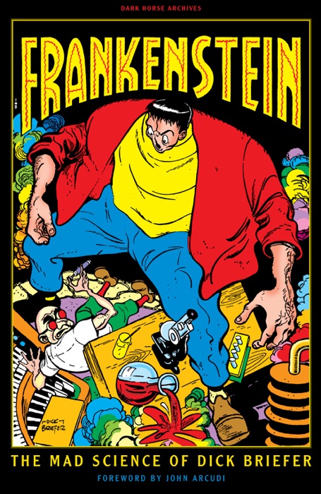 Frankenstein: The Mad Science of Dick Briefer