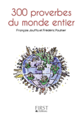 Petit livre de - 300 proverbes du monde entier - François Jouffa & Frederic Pouhier