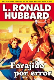 Forajido por error - L. Ron Hubbard by  L. Ron Hubbard PDF Download