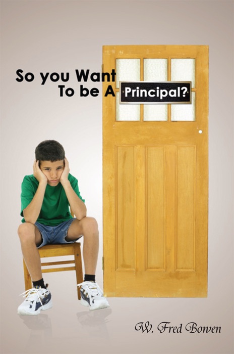 So You Want To Be A Principal?