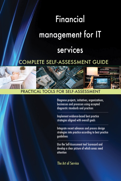 Financial management for IT services Complete Self-Assessment Guide