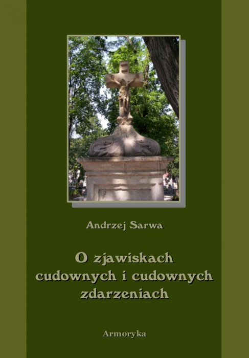 O zjawiskach cudownych i cudownych zdarzeniach