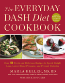 The Everyday DASH Diet Cookbook - Marla Heller & Rick Rodgers