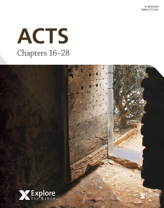 Explore the Bible: Acts, Chapters 16–28 - Bible Study eBook