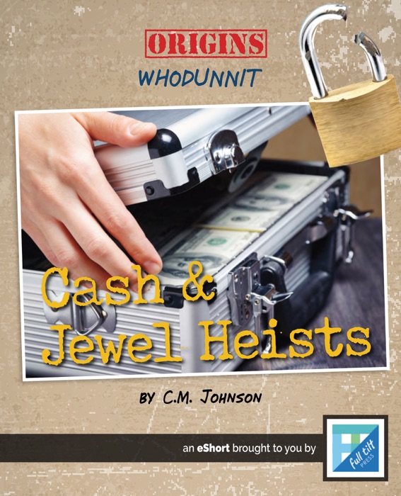 Cash and Jewel Heists