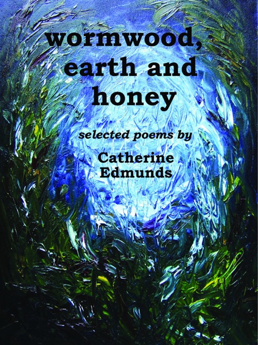 Wormwood, Earth and Honey