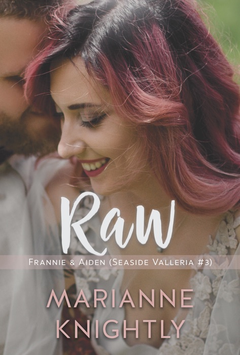 Raw (Frannie & Aiden) (Seaside Valleria #3)