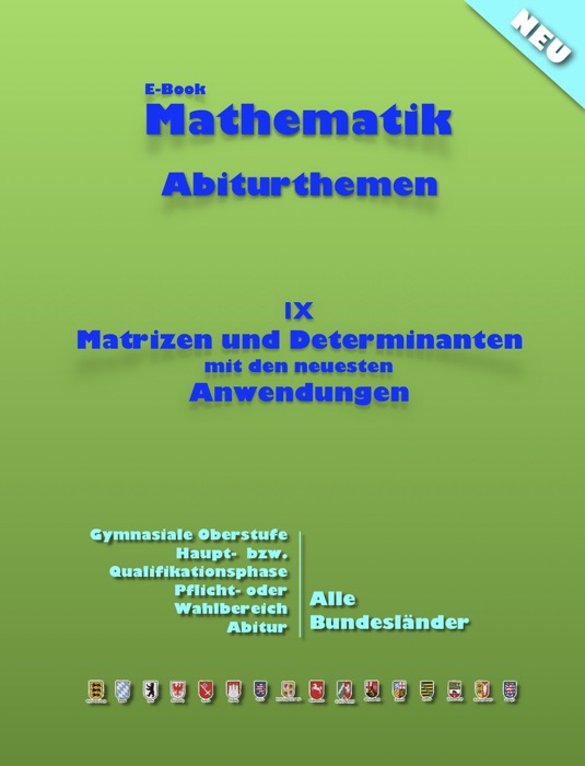 Mathematik Abiturthemem IX Matrizen und Determinanten