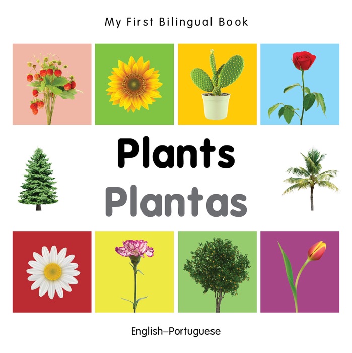 My First Bilingual Book–Plants (English–Portuguese)