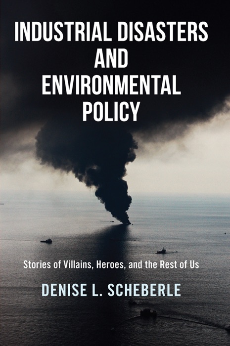 Industrial Disasters and Environmental Policy