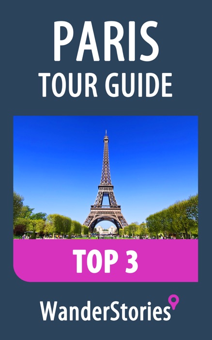 Paris Tour Guide Top 3