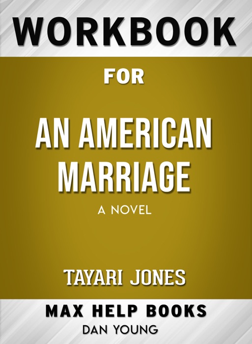 Workbook for An American Marriage: A Novel (Max-Help Books)