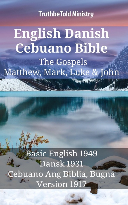 English Danish Cebuano Bible - The Gospels - Matthew, Mark, Luke & John