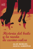 Historia del baile y la rueda del casino-salsa - Alan Borges & Alicia Sardiñas