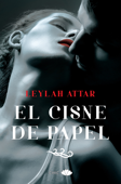 El cisne de papel - Leylah Attar