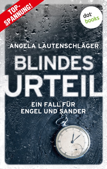 Blindes Urteil - Ein Fall für Engel und Sander 4