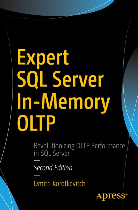 Expert SQL Server In-Memory OLTP