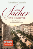 Anna Sacher und ihr Hotel - Monika Czernin