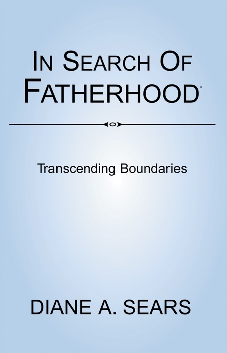 In Search of Fatherhood- Transcending Boundaries