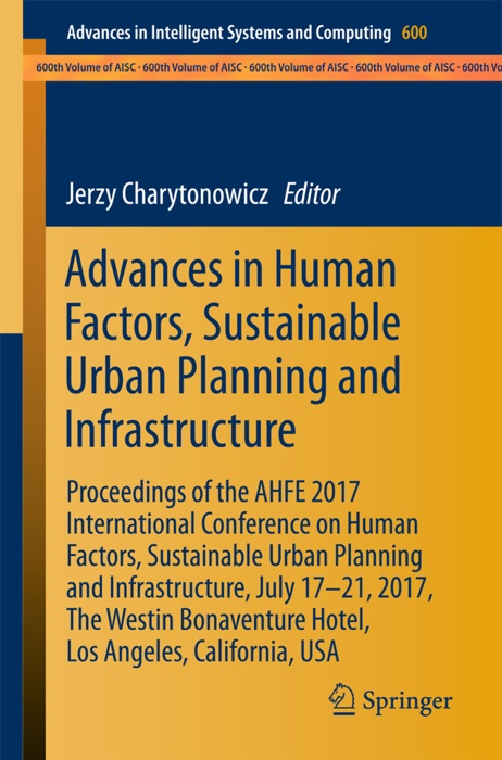 Advances in Human Factors, Sustainable Urban Planning and Infrastructure