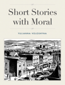 Short Stories with Moral - Yulianna Voloshyna