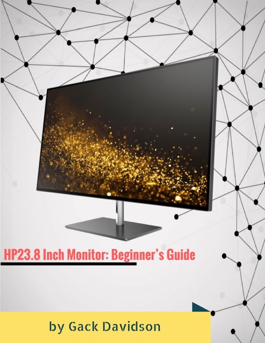 Hp23.8 Inch Monitor: Beginner’s Guide