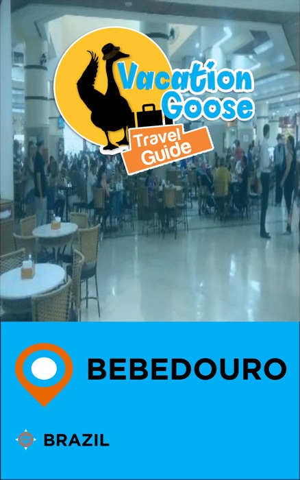 Vacation Goose Travel Guide Bebedouro Brazil