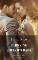 Heidi Rice - Carrying The Sheikh's Baby artwork